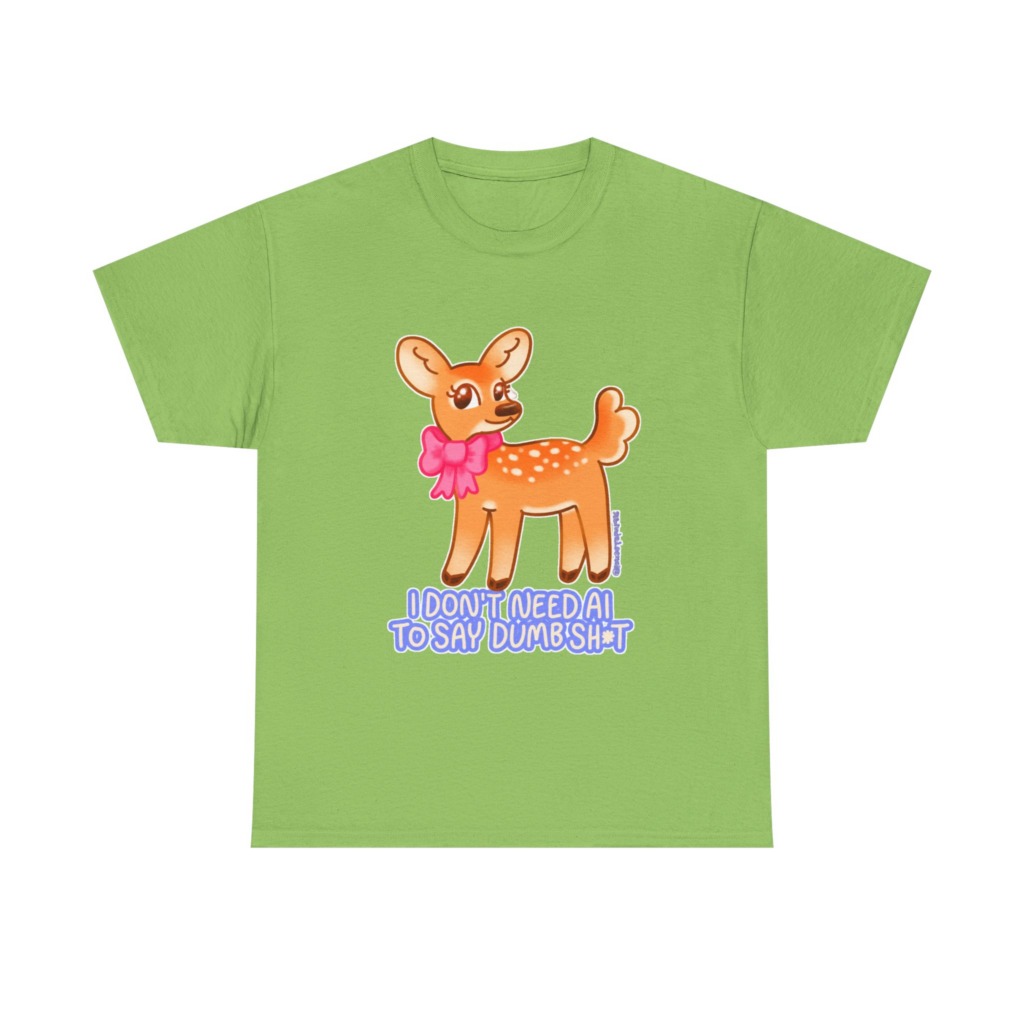 T-Shirt: Sarcastic Deer AI Quote Graphic