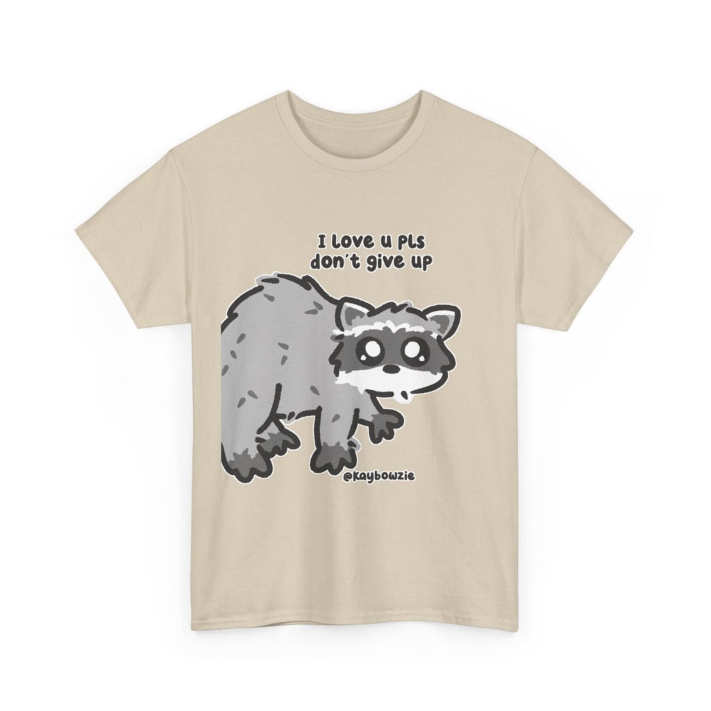 T-Shirt: Cute Raccoon 'Don't Give Up' Message