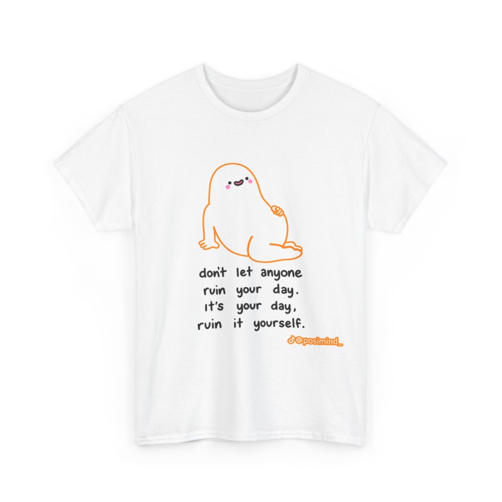 T-Shirt: Cute Blob 'Ruin Your Day' Graphic