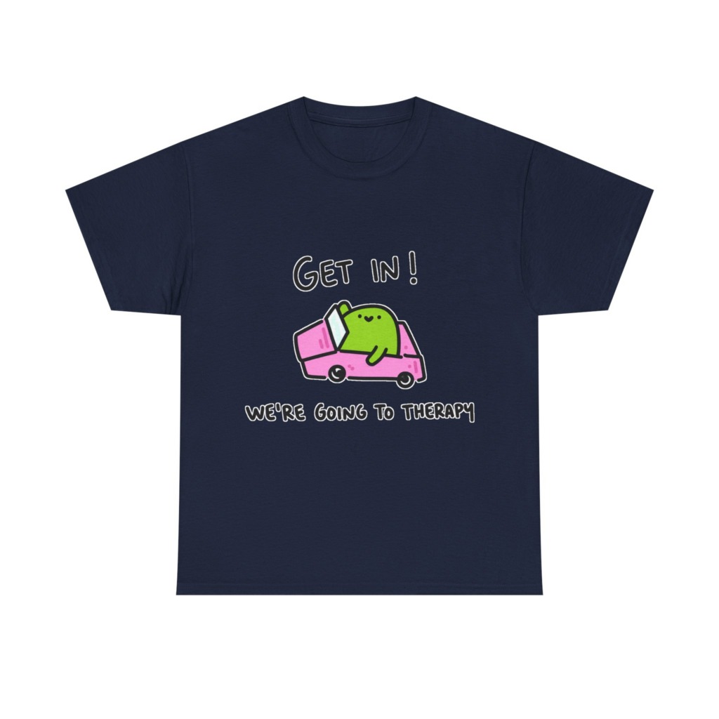 T-Shirt: 'Get In! We're Going To Therapy' Car Graphic