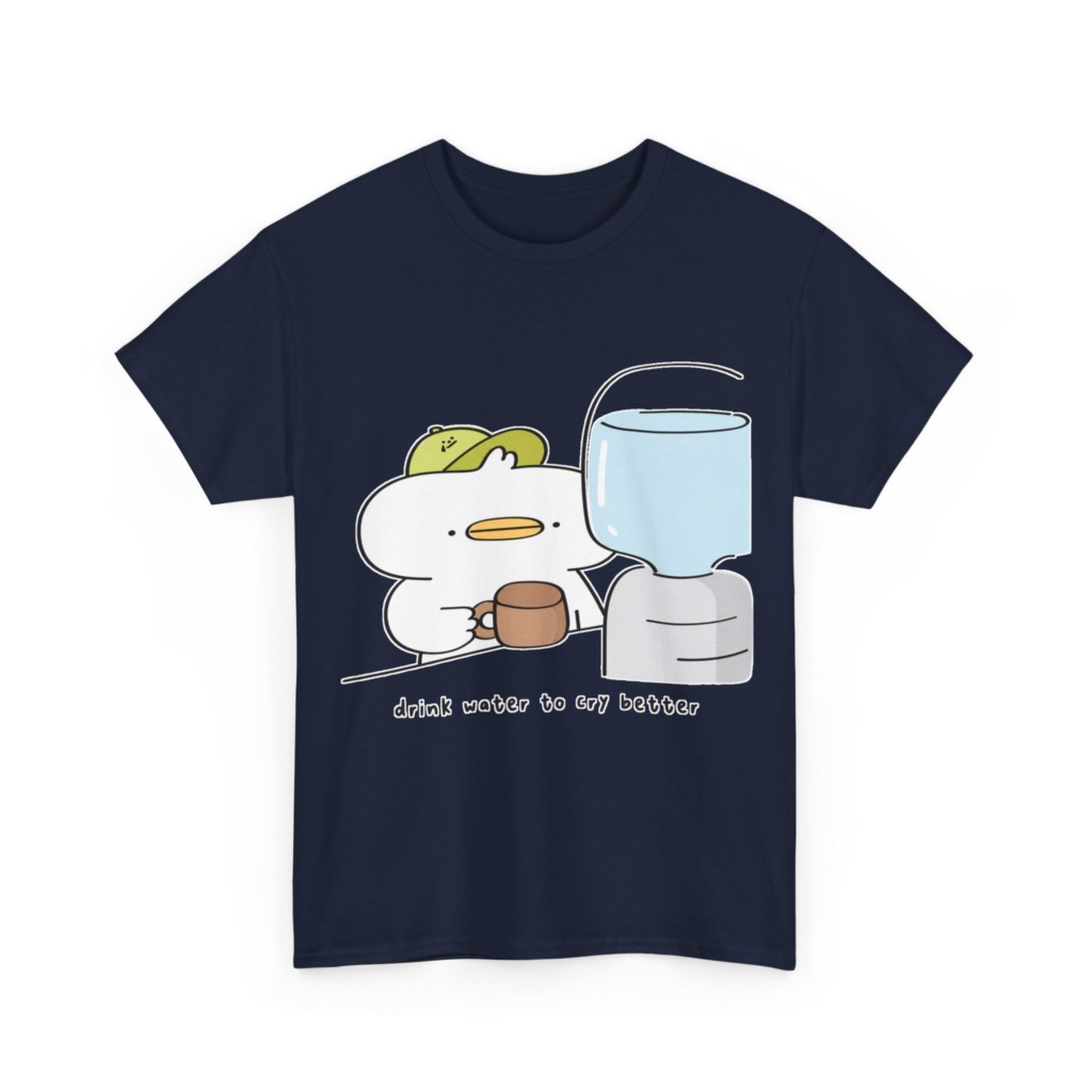 T-Shirt with 'Drink Water to Cry Better' Duck Print