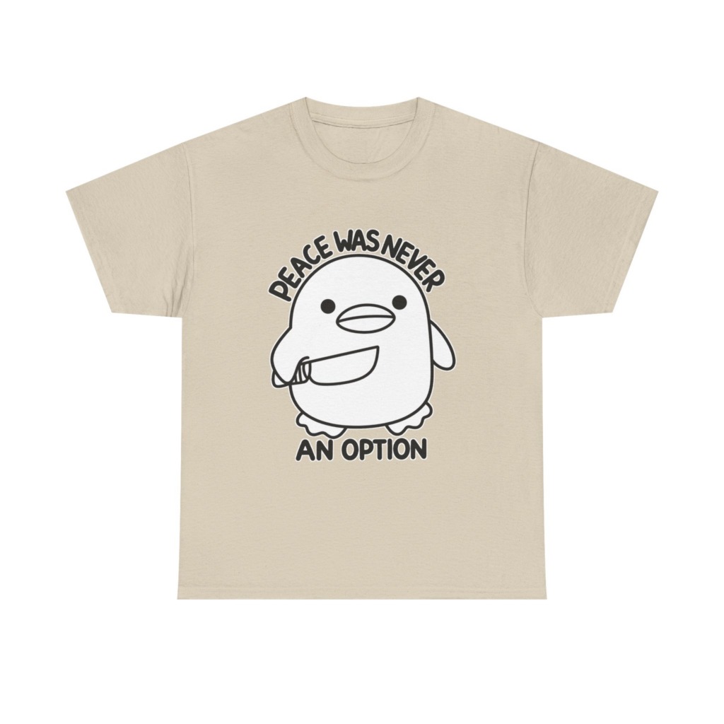 T-Shirt: 'Peace Was Never An Option' Duck with Knife