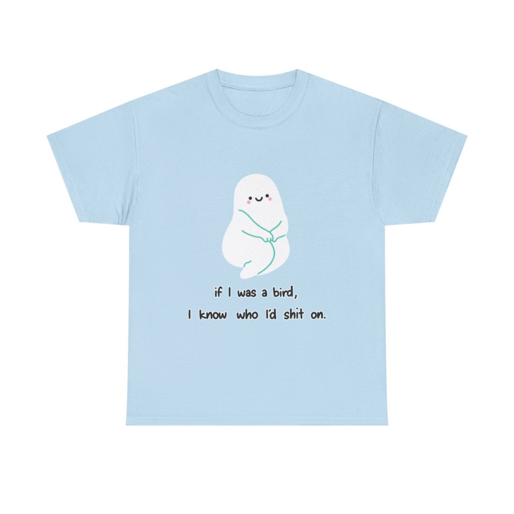 Playful Ghost 'If I Was a Bird' Quote T-Shirt
