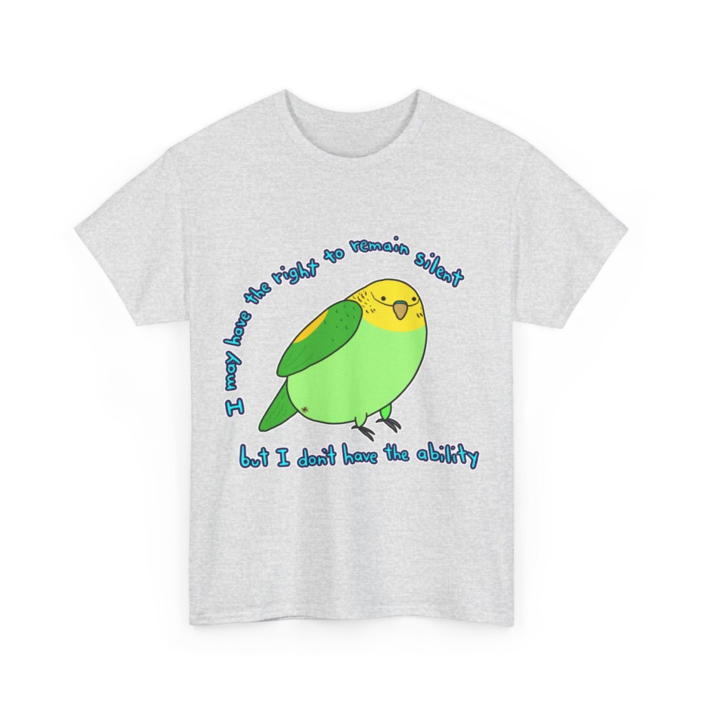 T-Shirt: Parakeet 'Right to Remain Silent' Quote