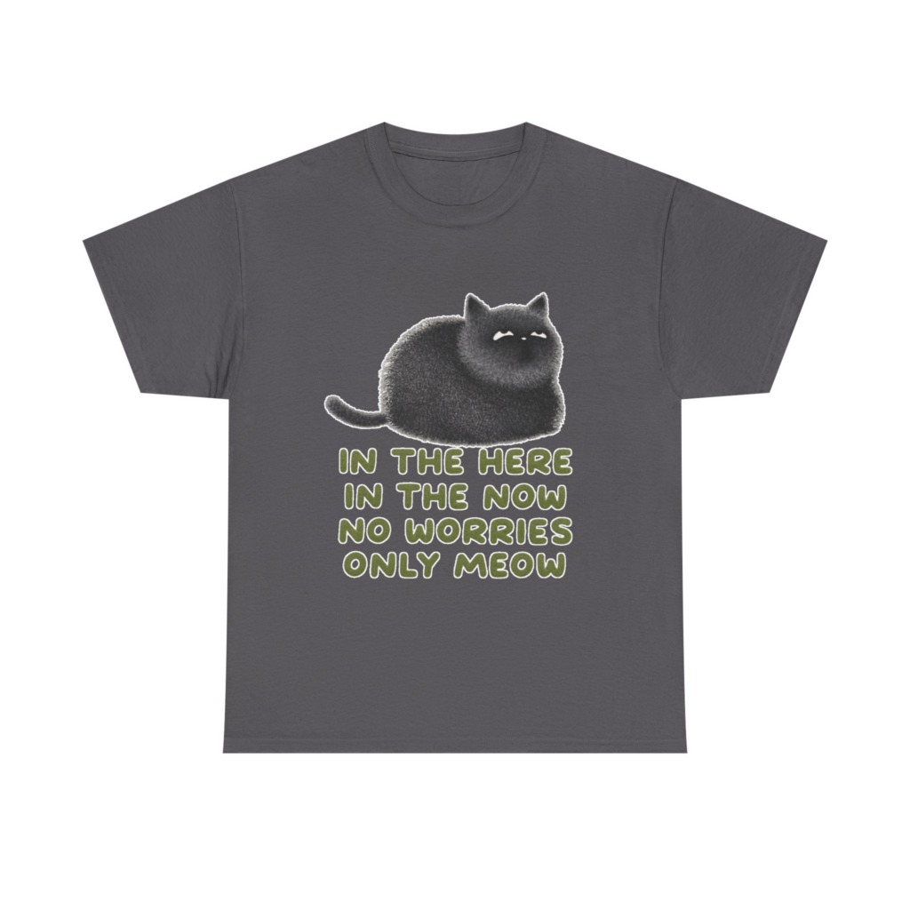T-Shirt: Chubby Cat 'No Worries Only Meow' Slogan