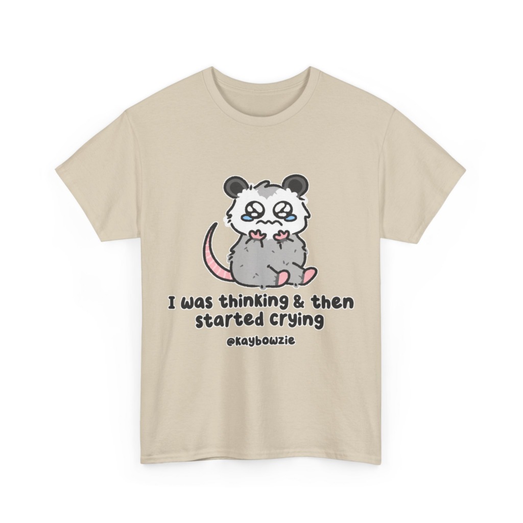Crying Possum 'I Was Thinking & Then Started Crying' Tee