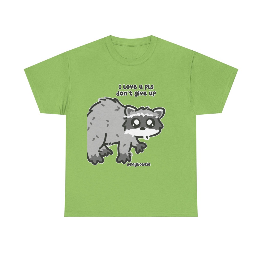 T-Shirt: Cute Raccoon 'Don't Give Up' Message