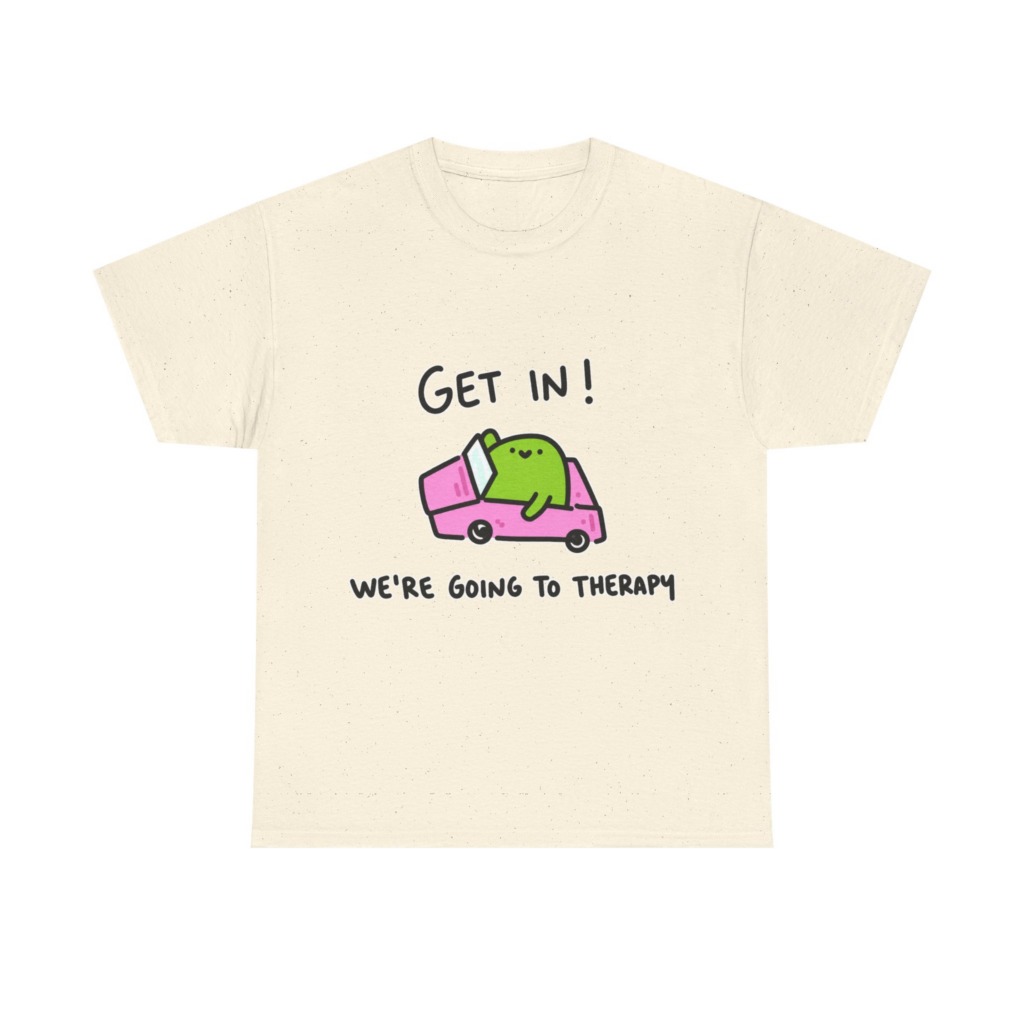 T-Shirt: 'Get In! We're Going To Therapy' Car Graphic