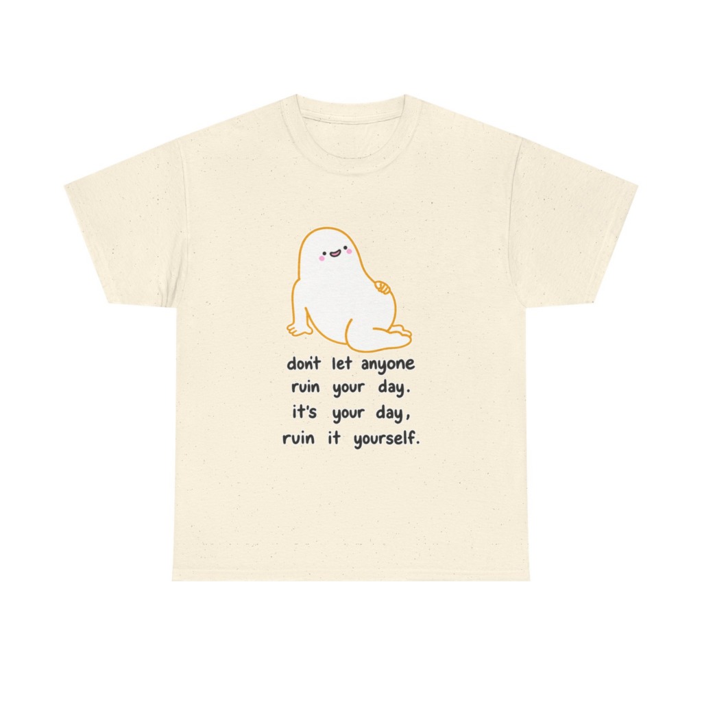 T-Shirt with Cute Blob & 'Ruin it Yourself' Quote