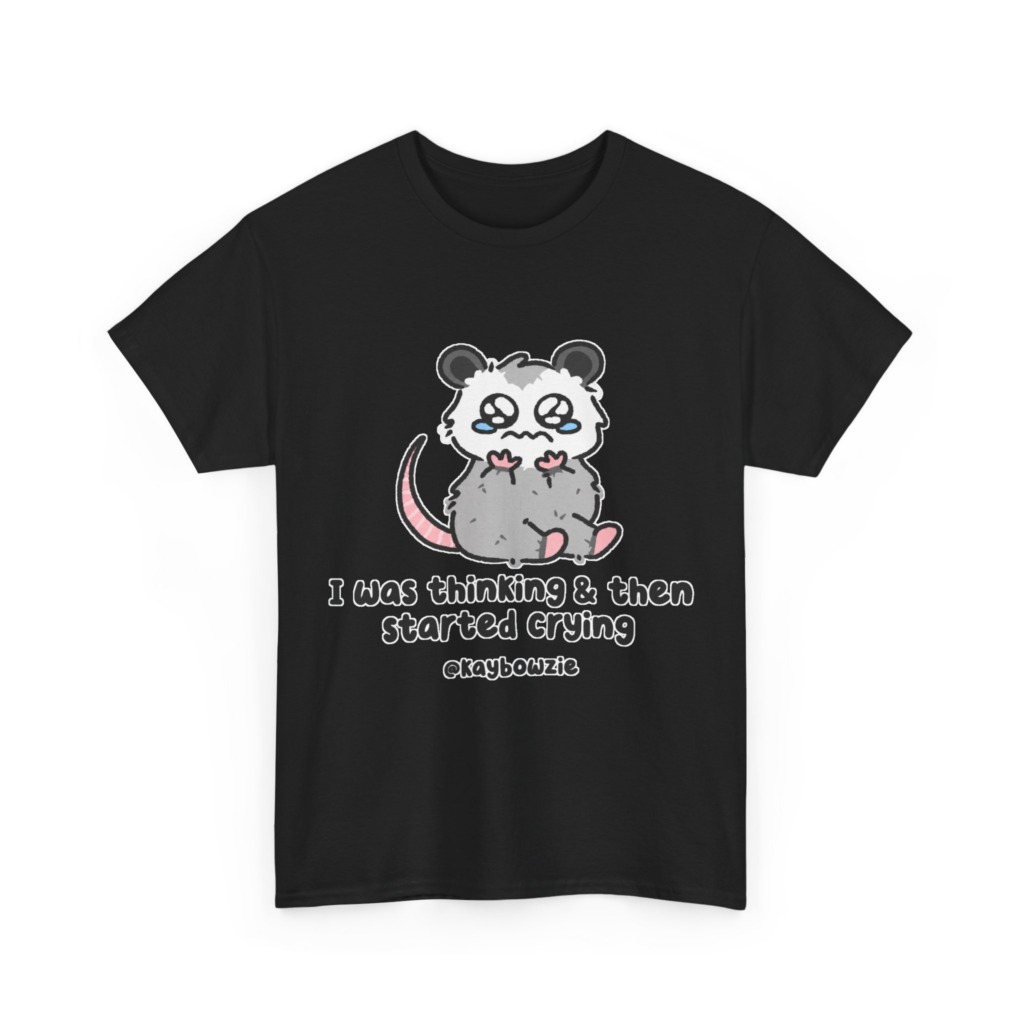 Crying Possum 'I Was Thinking & Then Started Crying' Tee