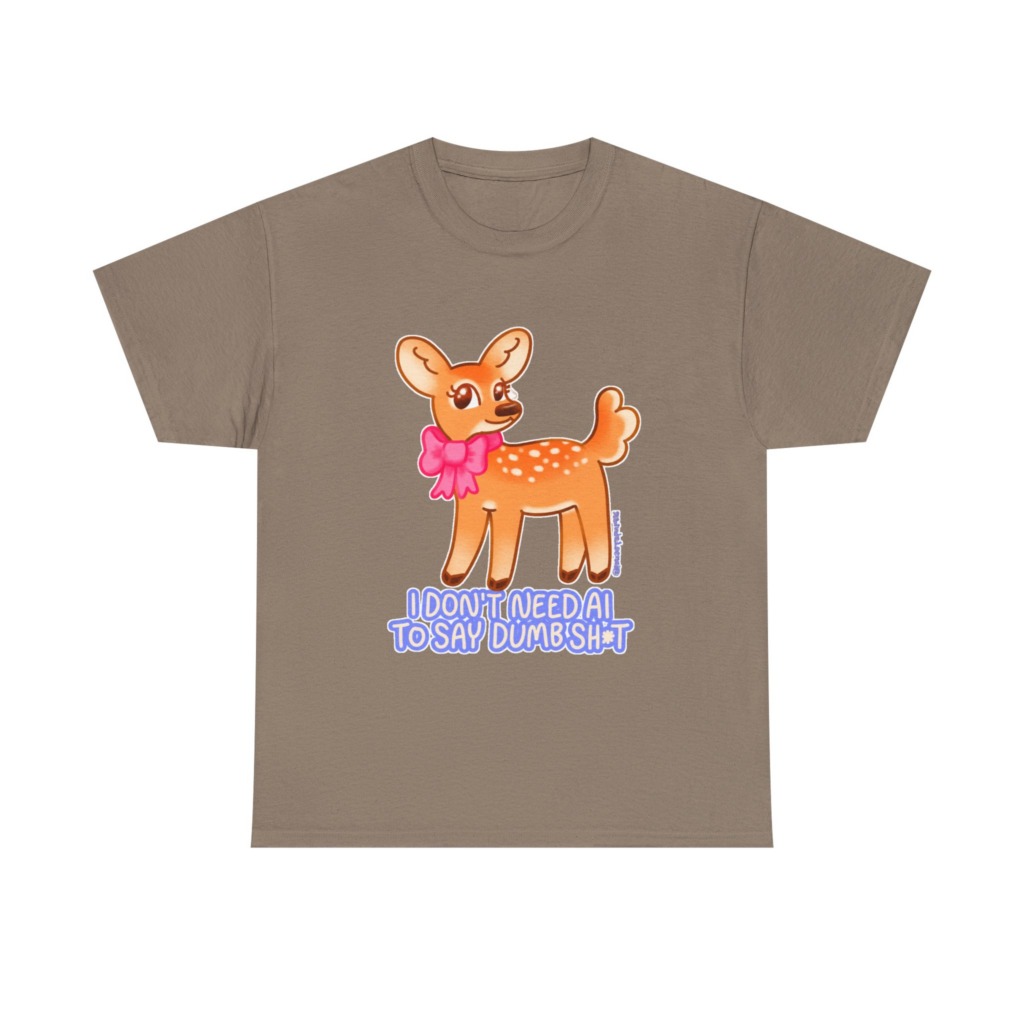 T-Shirt: Sarcastic Deer AI Quote Graphic