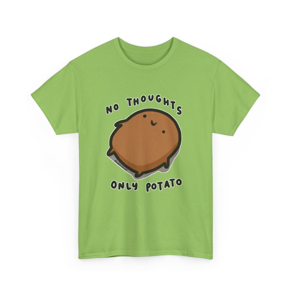 T-Shirt: No Thoughts Only Potato Graphic