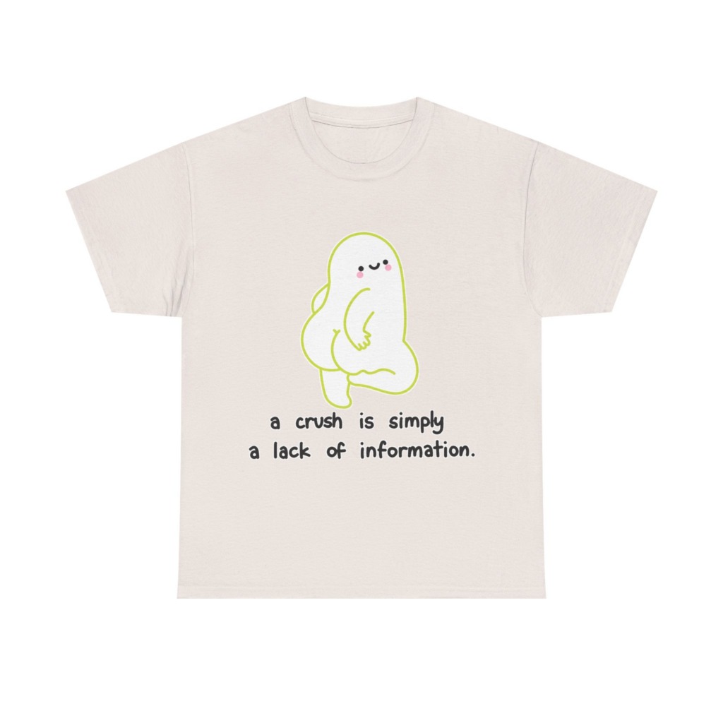 T-Shirt: Playful Green Blob 'A Crush' Quote