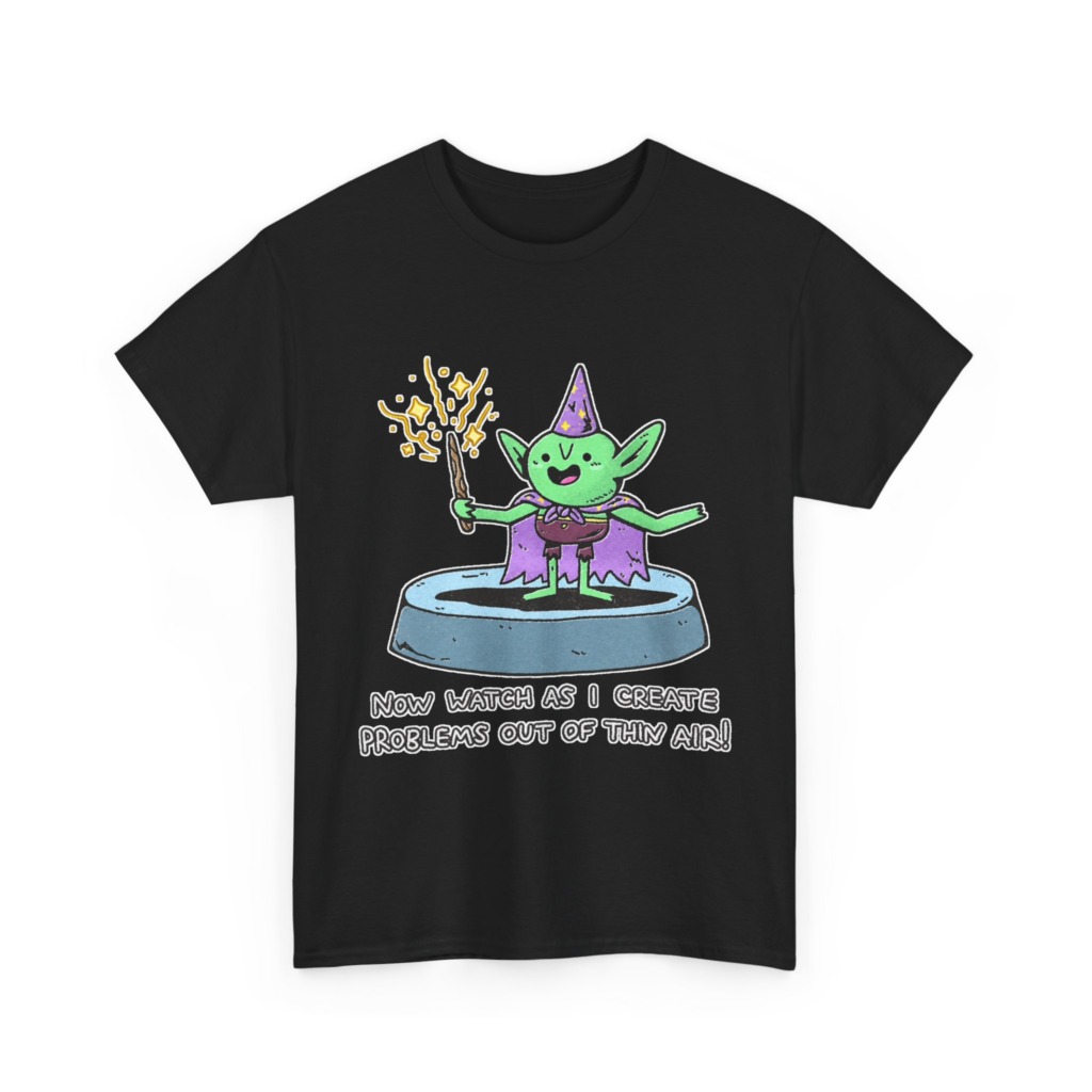 T-Shirt: Wizard Goblin Problem-Maker Graphic