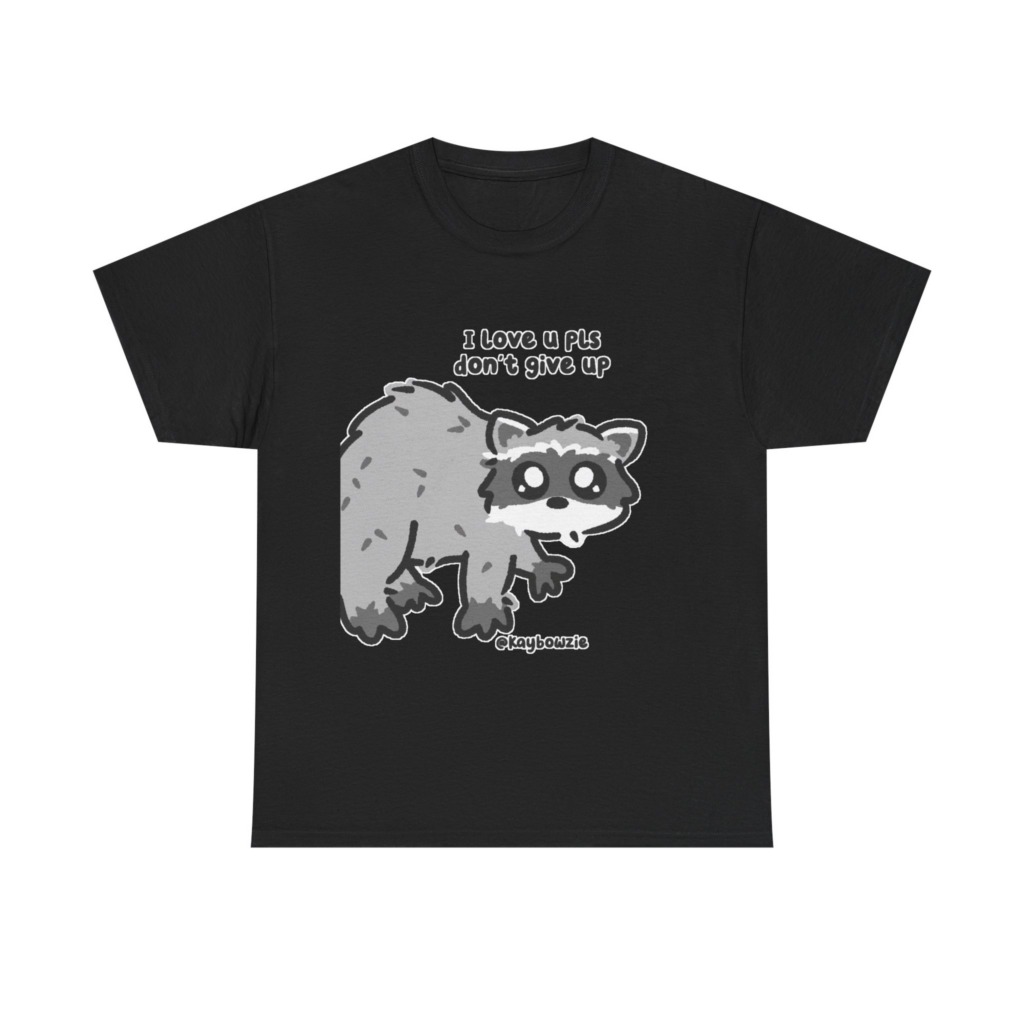 T-Shirt: Cute Raccoon 'Don't Give Up' Message