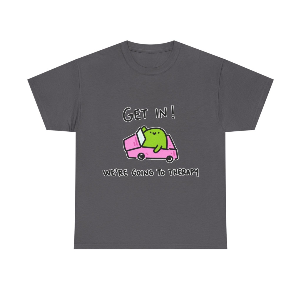 T-Shirt: 'Get In! We're Going To Therapy' Car Graphic
