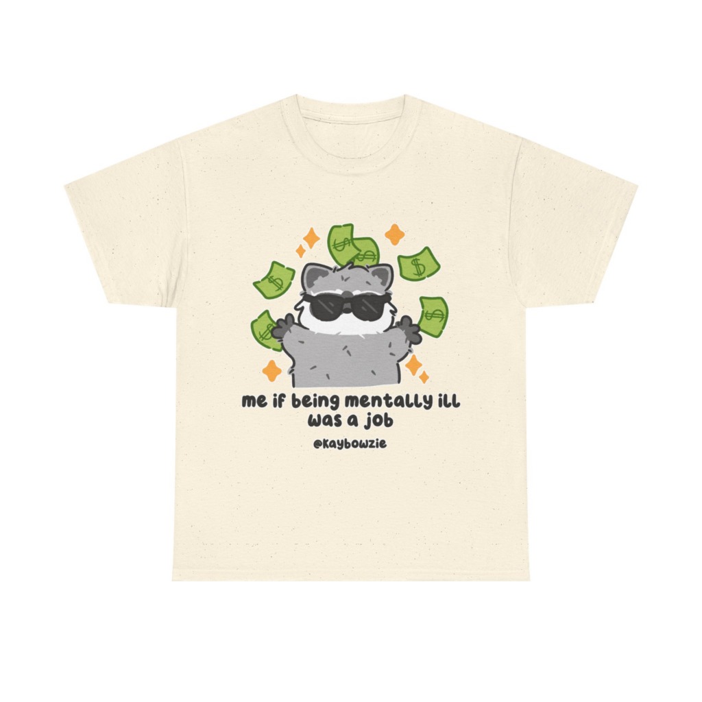 Graphic Tee: Raccoon with Money & 'Mentally Ill Job' Text