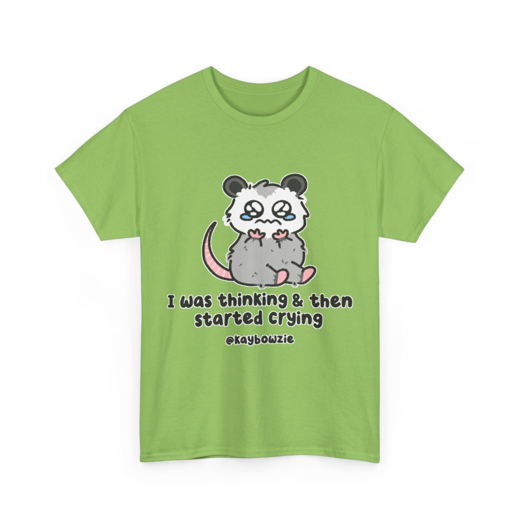 Crying Possum 'I Was Thinking & Then Started Crying' Tee