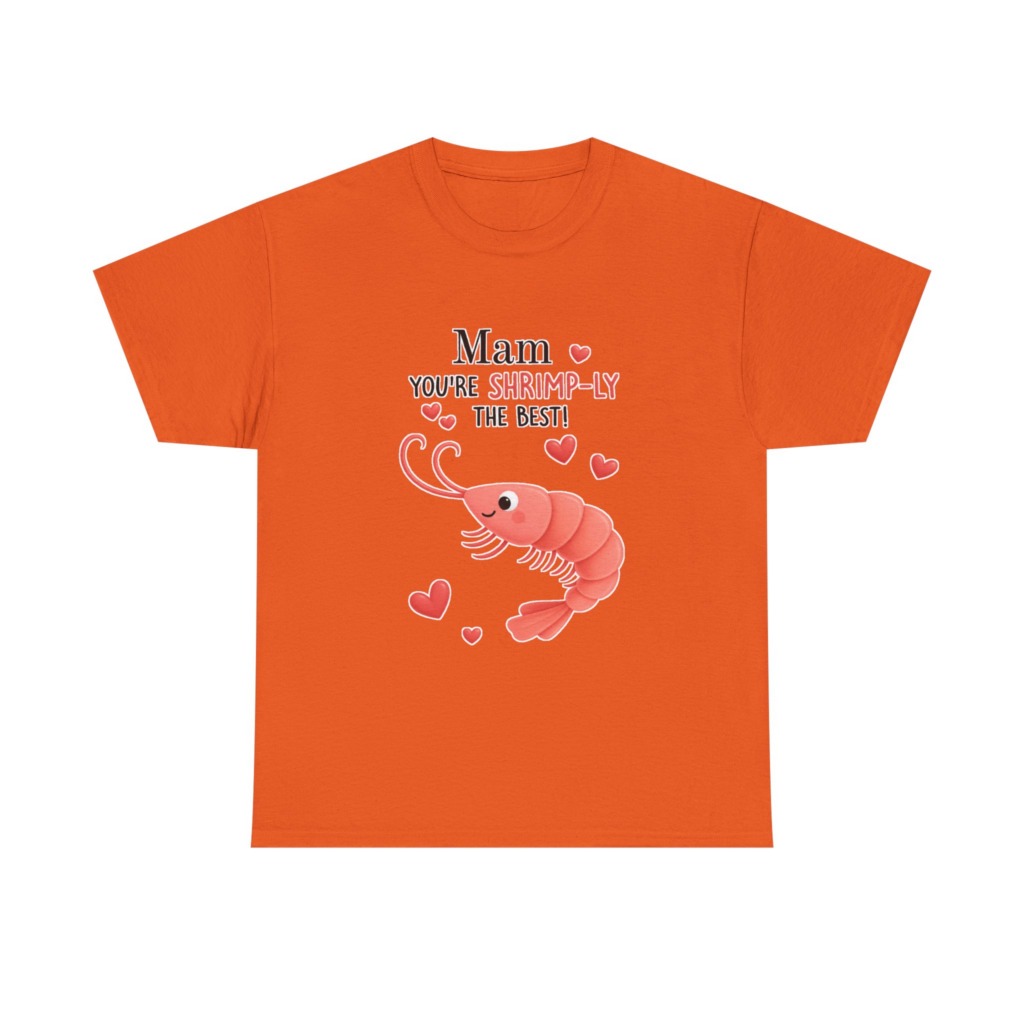 Mam You're Shrimp-ly The Best Graphic T-Shirt