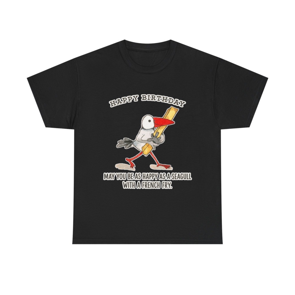 Happy Birthday Seagull French Fry T-Shirt