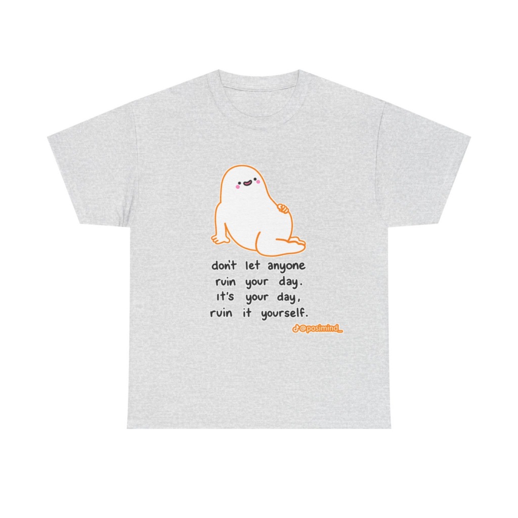 T-Shirt: Cute Blob 'Ruin Your Day' Graphic