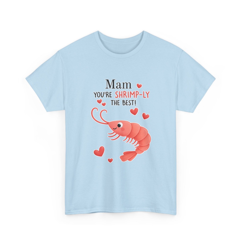 Mam You're Shrimp-ly The Best Graphic T-Shirt