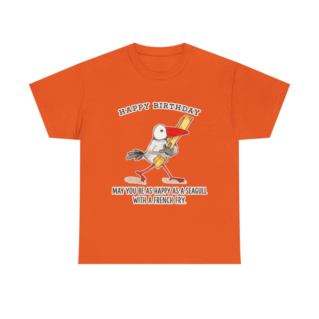 Happy Birthday Seagull French Fry T-Shirt