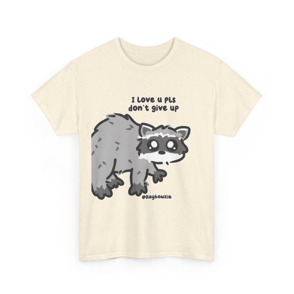 T-Shirt: Cute Raccoon 'Don't Give Up' Message