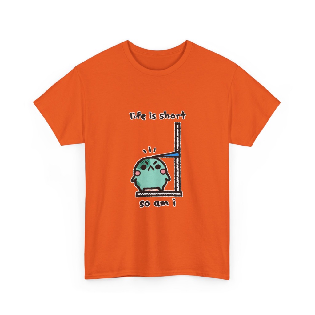 T-Shirt: Life is Short So Am I Shorty Character Print