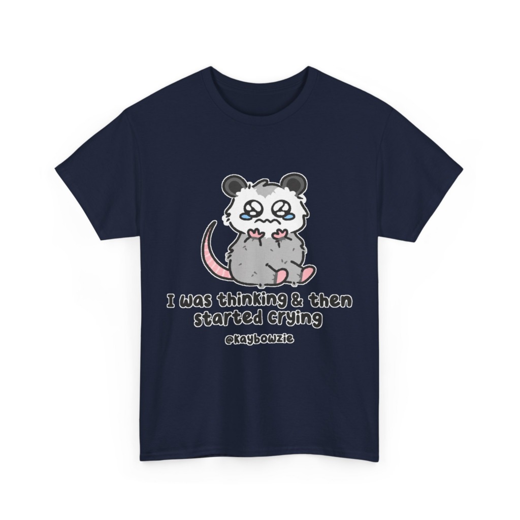 Crying Possum 'I Was Thinking & Then Started Crying' Tee