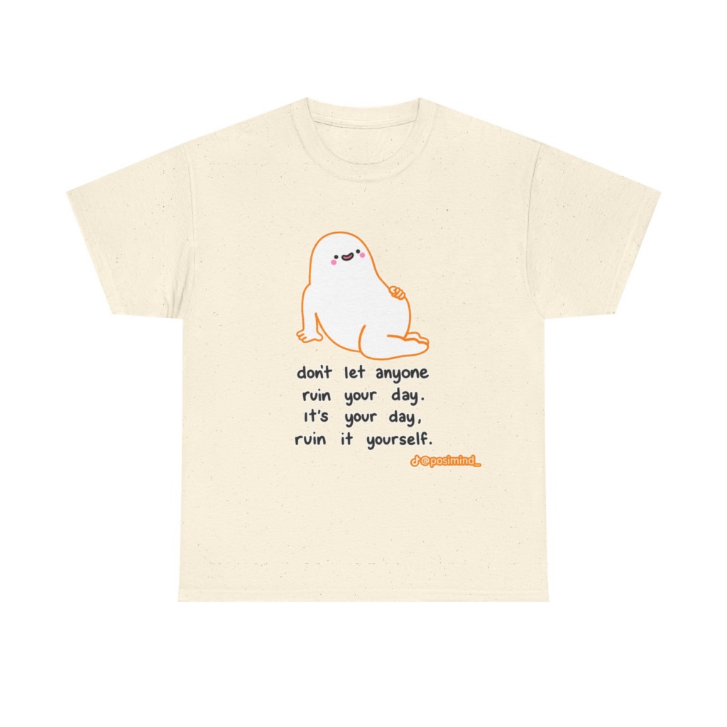 T-Shirt: Cute Blob 'Ruin Your Day' Graphic