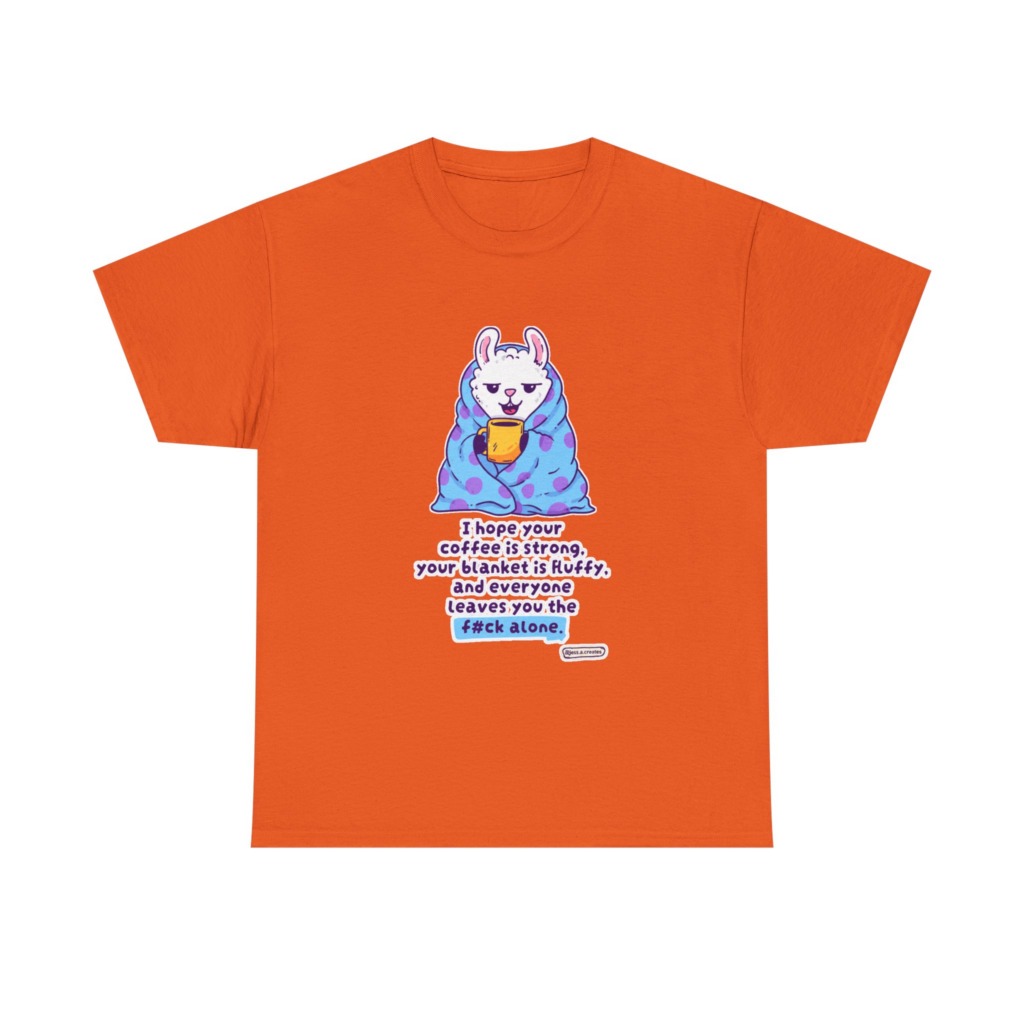 T-Shirt: Llama in Blanket & 'F#ck Alone' Coffee Quote