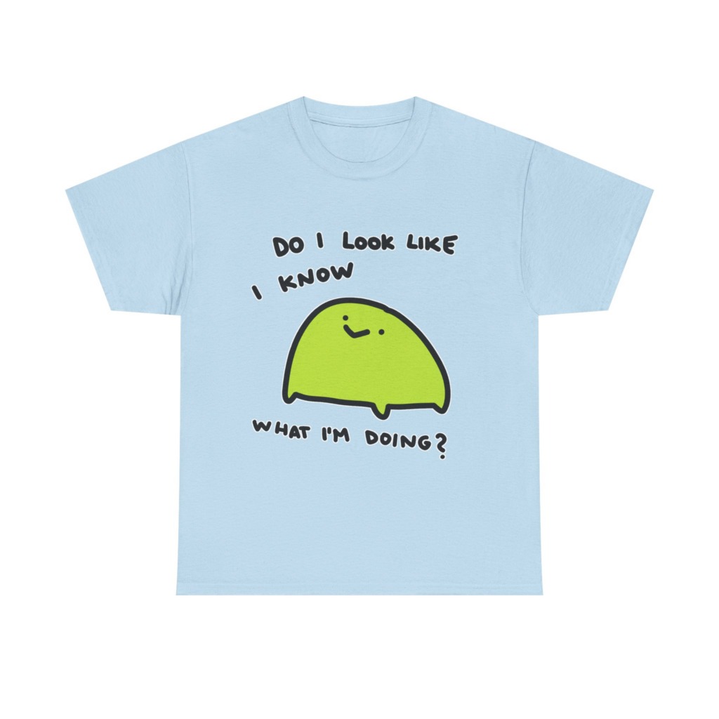 T-Shirt: 'Do I Look Like I Know' Lime Green Blob