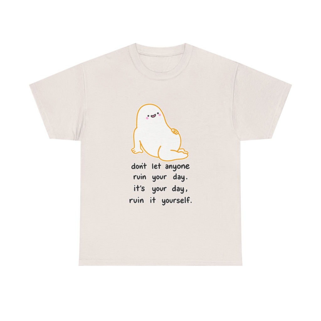 T-Shirt with Cute Blob & 'Ruin it Yourself' Quote