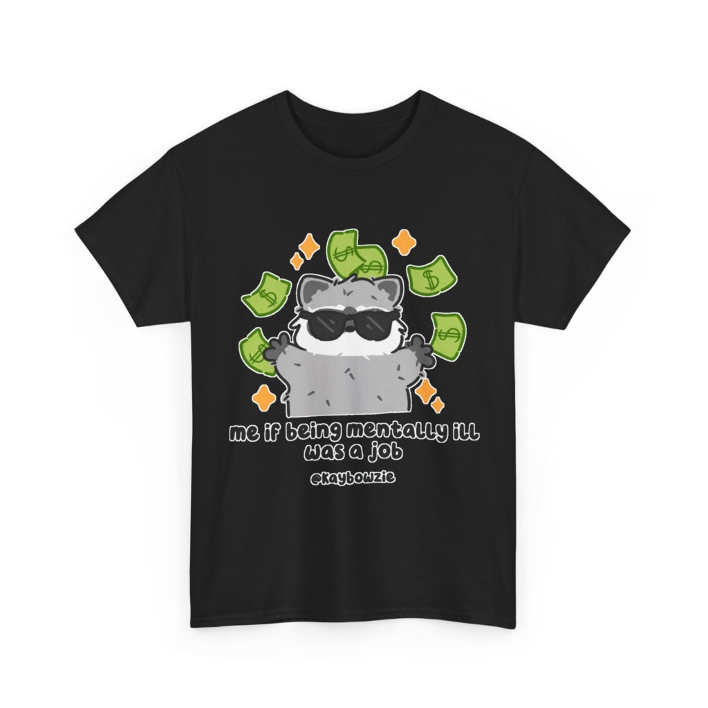 Graphic Tee: Raccoon with Money & 'Mentally Ill Job' Text