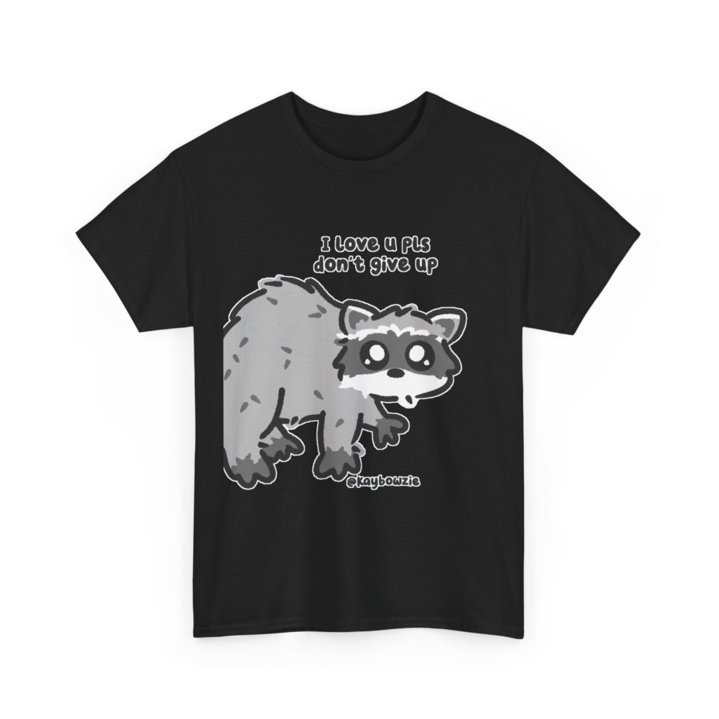 T-Shirt: Cute Raccoon 'Don't Give Up' Message