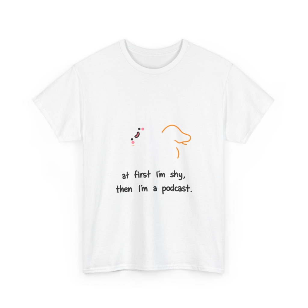T-Shirt: Shy to Podcast Ghost Quote