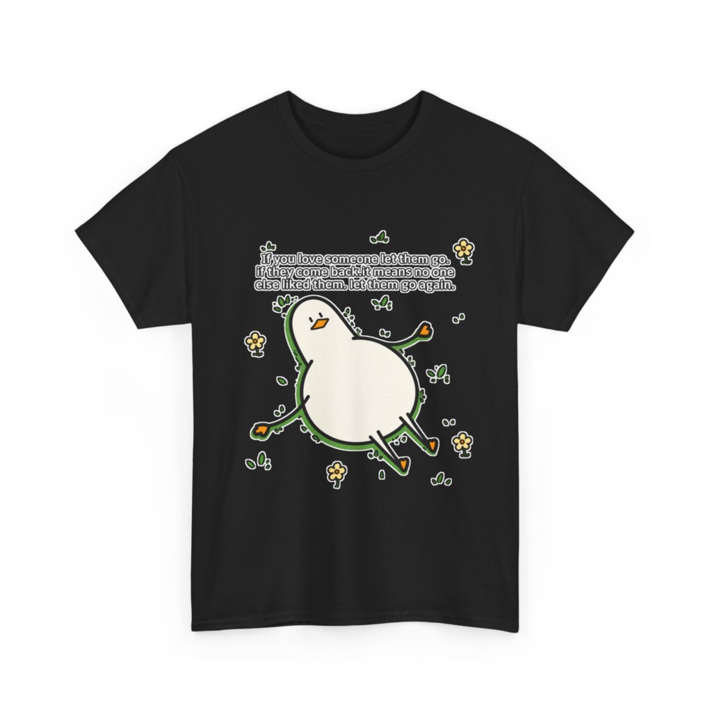 T-Shirt: Funny 'Let Them Go Again' Duck Graphic