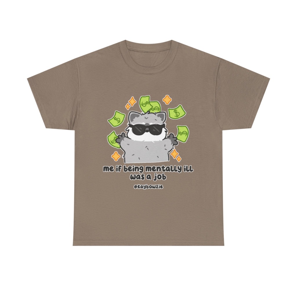 T-Shirt: Raccoon 'If Being Mentally Ill Was a Job' Graphic