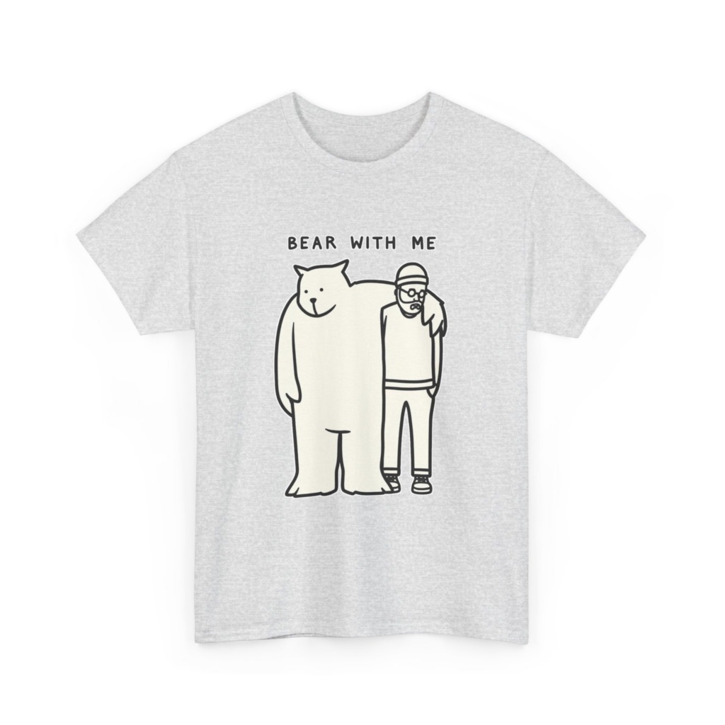 T-Shirt with 'Bear With Me' Pun Graphic