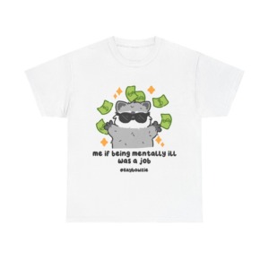 Graphic Tee: Raccoon with Money & 'Mentally Ill Job' Text