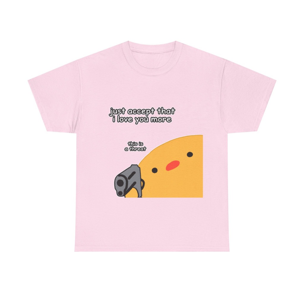 Humorous Blob with Gun 'I Love You More' T-Shirt