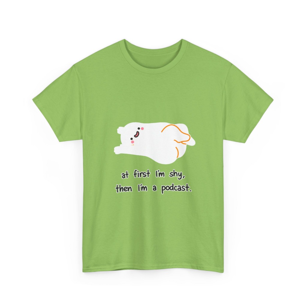 T-Shirt: Shy to Podcast Ghost Quote