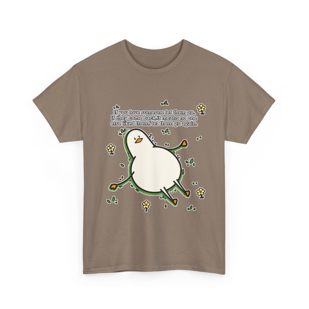 T-Shirt: Funny 'Let Them Go Again' Duck Graphic
