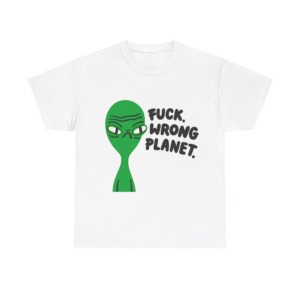 T-Shirt: Grumpy Green Alien 'Wrong Planet' Graphic Print
