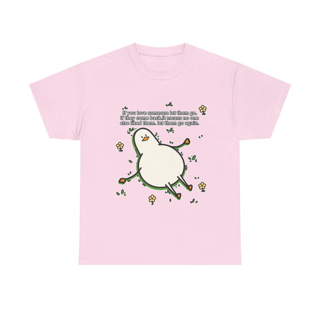 T-Shirt: Funny 'Let Them Go Again' Duck Graphic