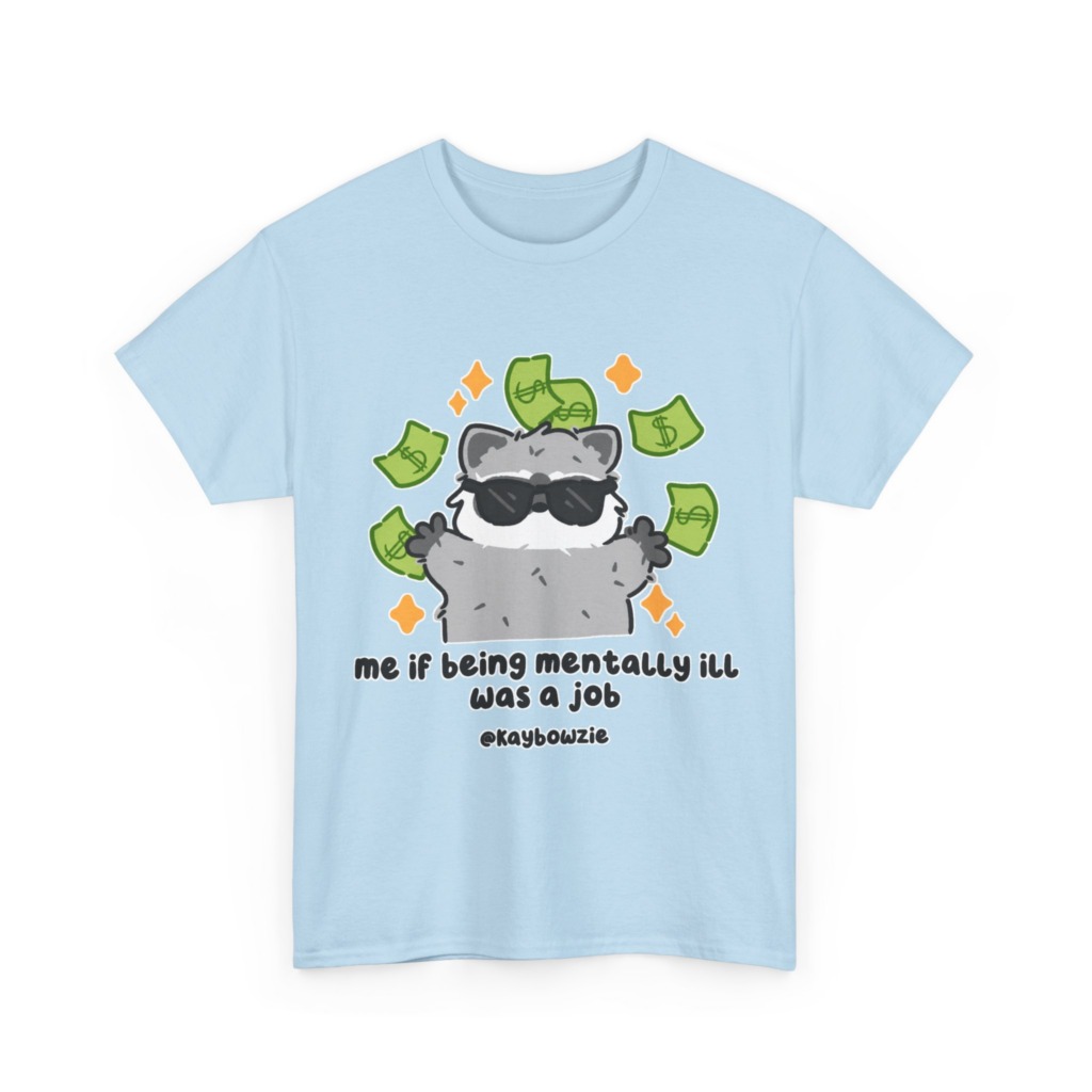 Graphic Tee: Raccoon with Money & 'Mentally Ill Job' Text