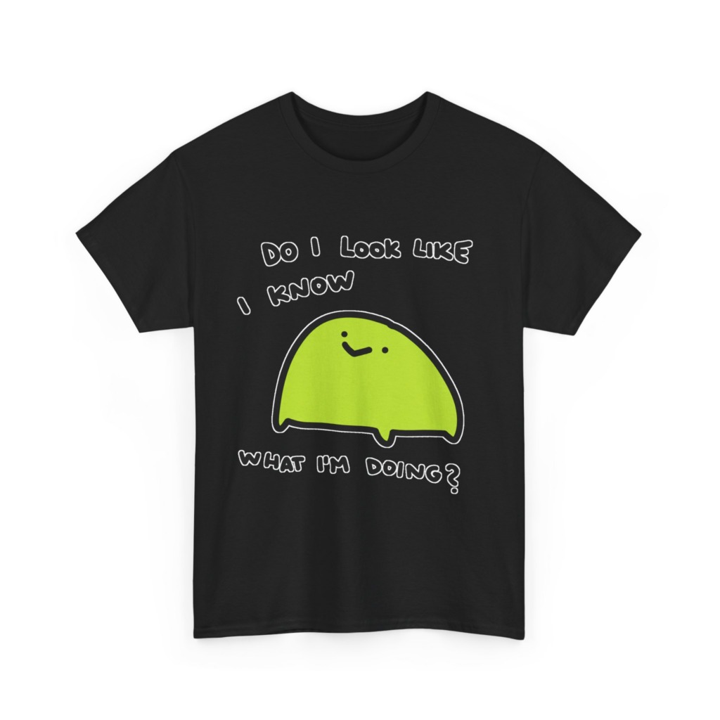 T-Shirt: 'Do I Look Like I Know' Lime Green Blob