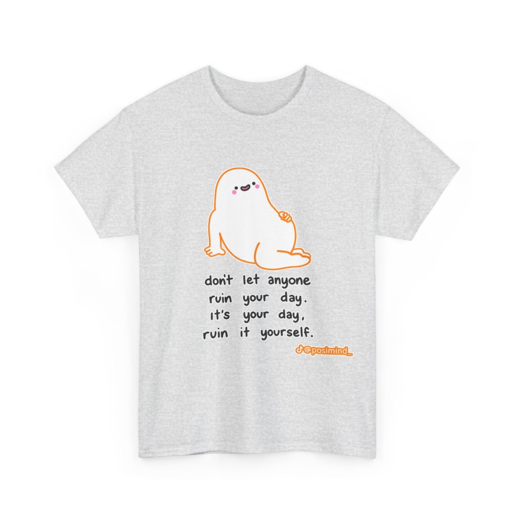 T-Shirt: Cute Blob 'Ruin Your Day' Graphic