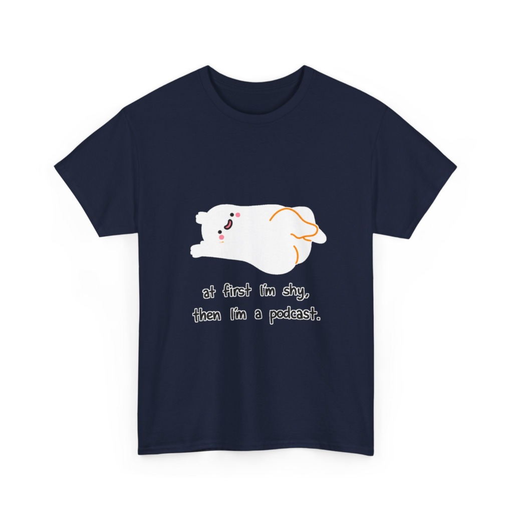 T-Shirt: Shy to Podcast Ghost Quote